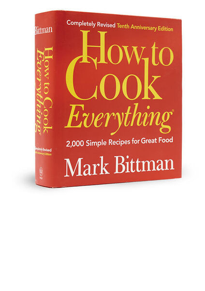 How to Cook Everything by Mark Bittman
